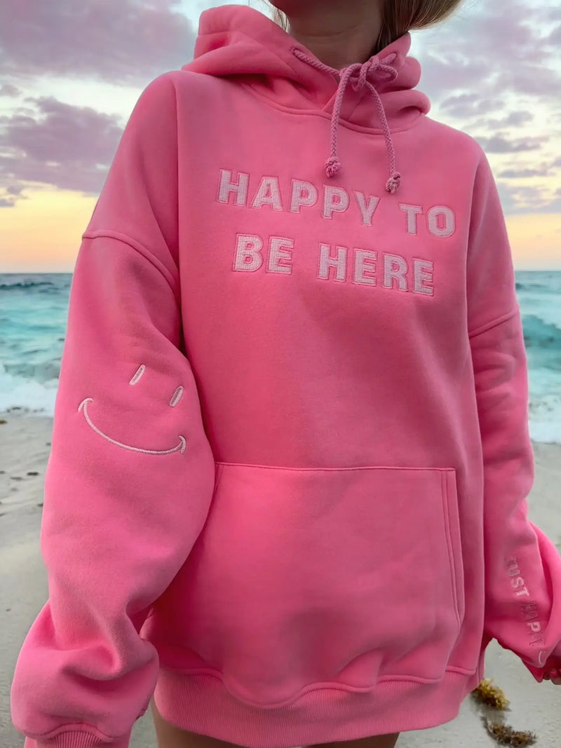 I Am Just Happy To Be Here Hoodie