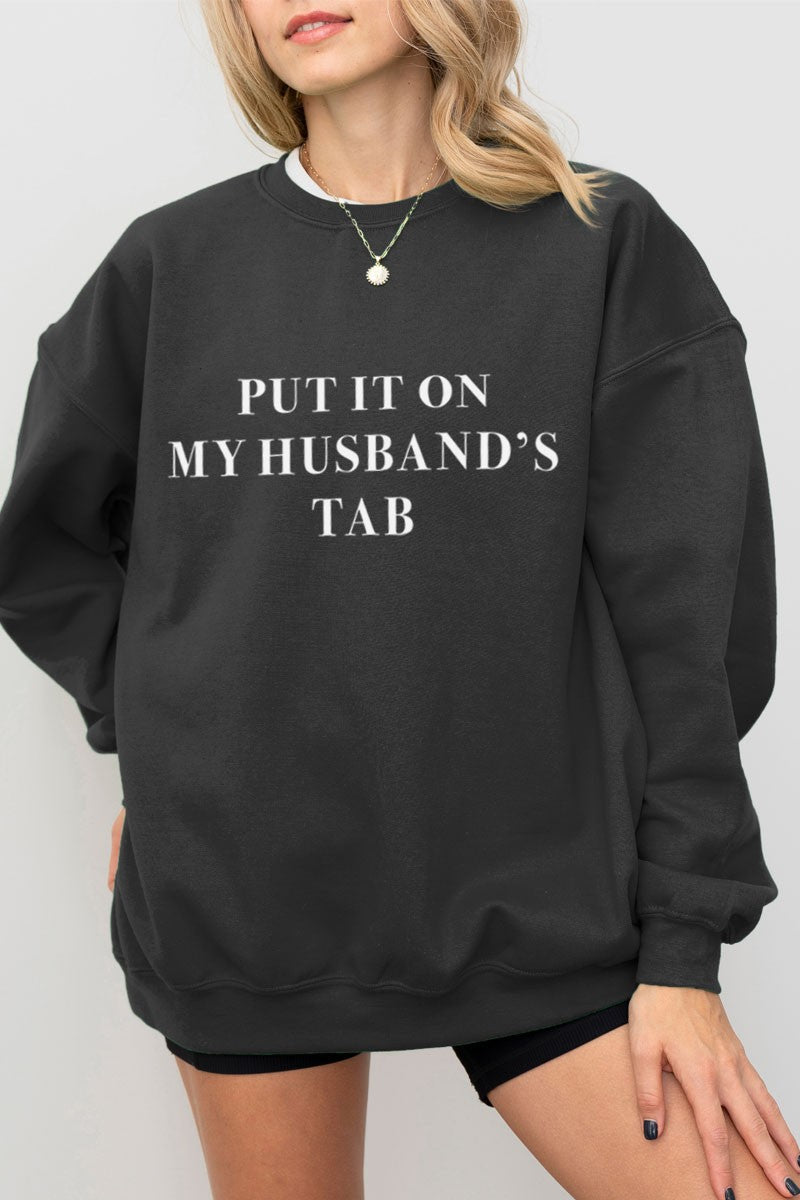 Put it on My Husband's Tab Graphic Sweatshirt