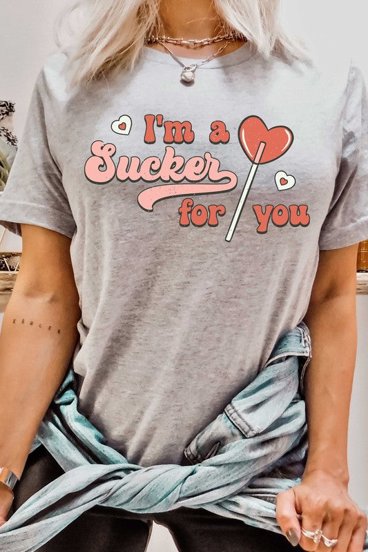 I’m A Sucker For You Graphic Tee